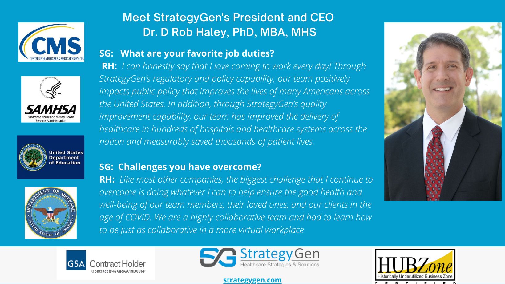 Dr. Rob Haley, StrategyGen's President and CEO - StrategyGen Co